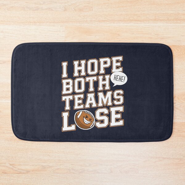 Item preview, I Hope Both Teams Lose Funny American Football designed and sold by AniArtPL.