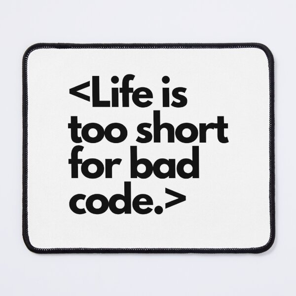 Item preview, Life is too short for bad code designed and sold by luizarusu.