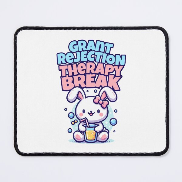 Item preview, Grant Rejection Therapy Break | Funny Grant Writing | Funny Professor | Research Grant Funding | Principal Investigator | Research Grant | Professor Humor designed and sold by jadedscientist.