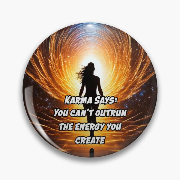 Item preview, Karma Says: "You can’t outrun the energy you create." designed and sold by Unwind-Art-Work.
