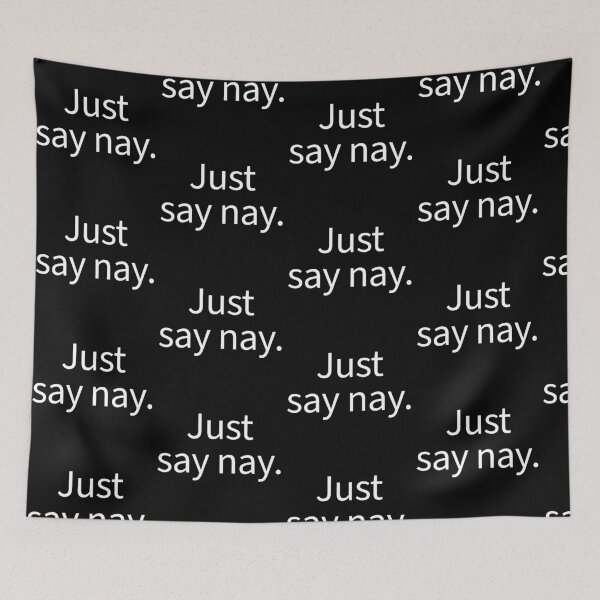 Item preview, Just say nay… designed and sold by WhackoDesigns.