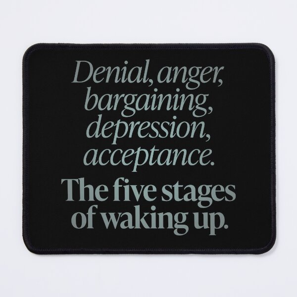 Item preview, The five stages of waking up. v.3 designed and sold by x1brett.