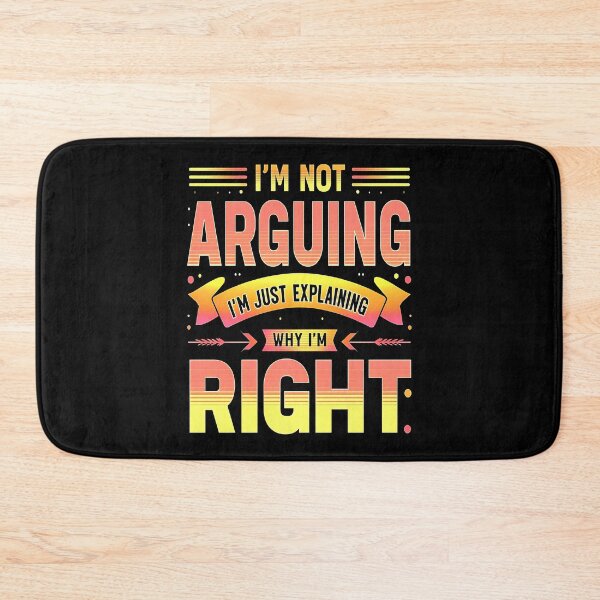 Item preview, I'm Not Arguing I'm Just Explaining Why I'm Right designed and sold by YatoMino.