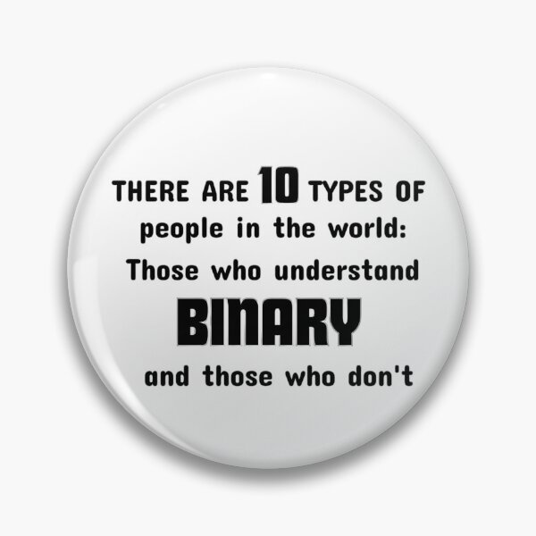 Item preview, There are 10 types of people in the world: Those who understand Binary and those who dont designed and sold by Lucky Arts With Love.