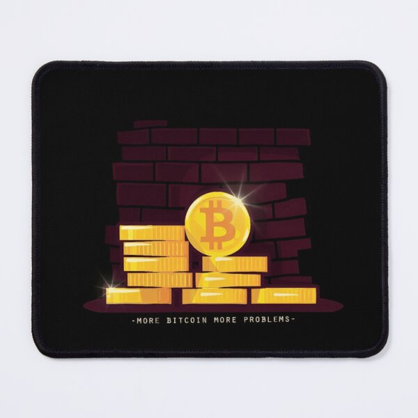 Item preview, More Bitcoin More Problems designed and sold by Mithalesh13.
