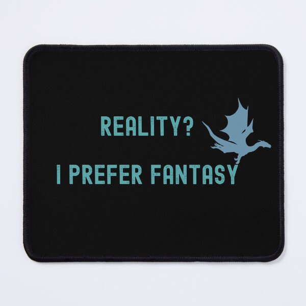 Item preview, Reality? I Prefer Fantasy Funny T-Shirt Perfect Gift For Book Lover designed and sold by EvocatiVerse.