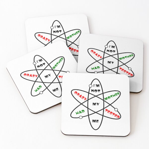Item preview, I’m Not Crazy, My Mother Had Me Tested! designed and sold by DedsStudio.