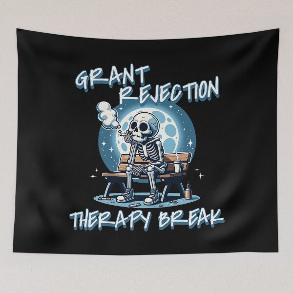 Item preview, Grant Rejection Therapy Break | Funny Professor | Funny Grant Writing | Research Grant Funding | Principal Investigator | Research Grant | Professor Humor designed and sold by jadedscientist.