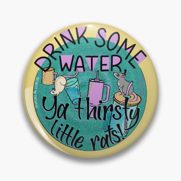 Item preview, Drink Some Water, Ya Thirsty Little Rats! - ATWWD podcast, hydration reminder designed and sold by Haley Scott.