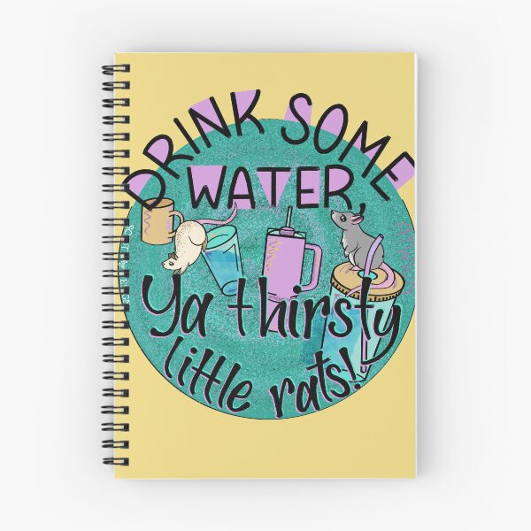Item preview, Drink Some Water, Ya Thirsty Little Rats! - ATWWD podcast, hydration reminder designed and sold by Haley Scott.