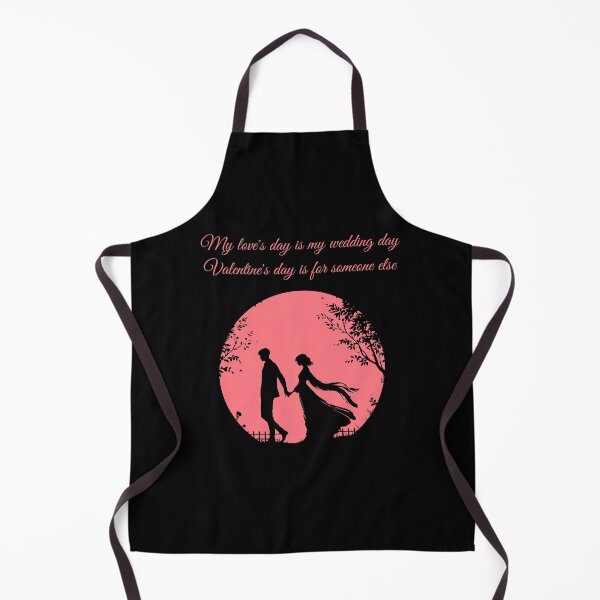 Item preview, My Love's Day is My Wedding Day – Valentine's Day is for Someone Else designed and sold by MONTRIS.