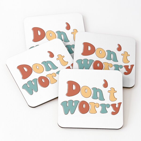 Item preview, Don't Worry Positive Slogan Design designed and sold by paws-studios.