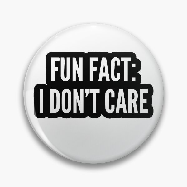 Item preview, Fun fact: I don't care designed and sold by Cris458.