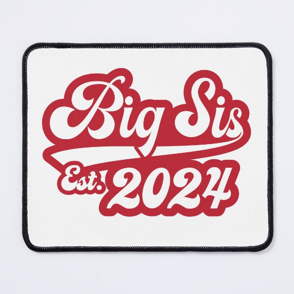 Item preview, Big Sis Est 2024 designed and sold by PaulSDesign.