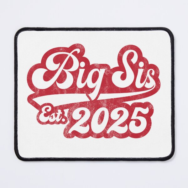 Item preview, Big Sis Est 2025 designed and sold by PaulSDesign.
