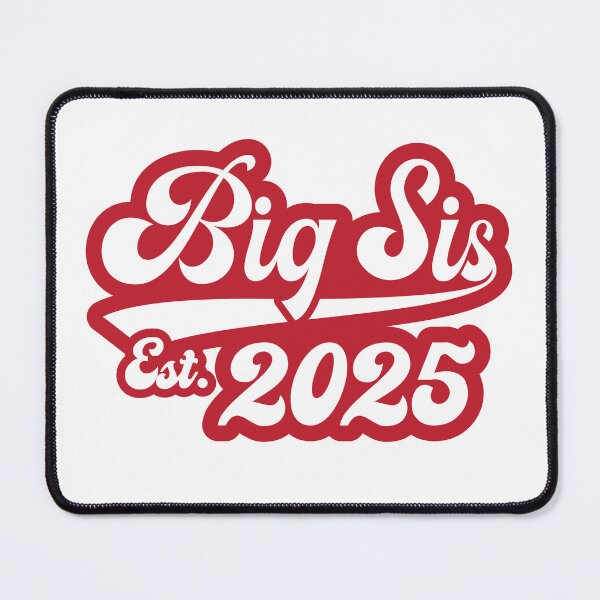 Item preview, Big Sis Est 2025 designed and sold by PaulSDesign.