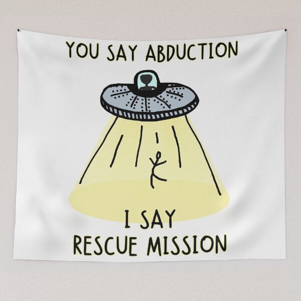 Item preview, Alien Abduction or Rescue Mission? designed and sold by PixiesPlace.