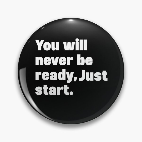 Item preview, You will never be ready Just start designed and sold by zeeshanahmad888.