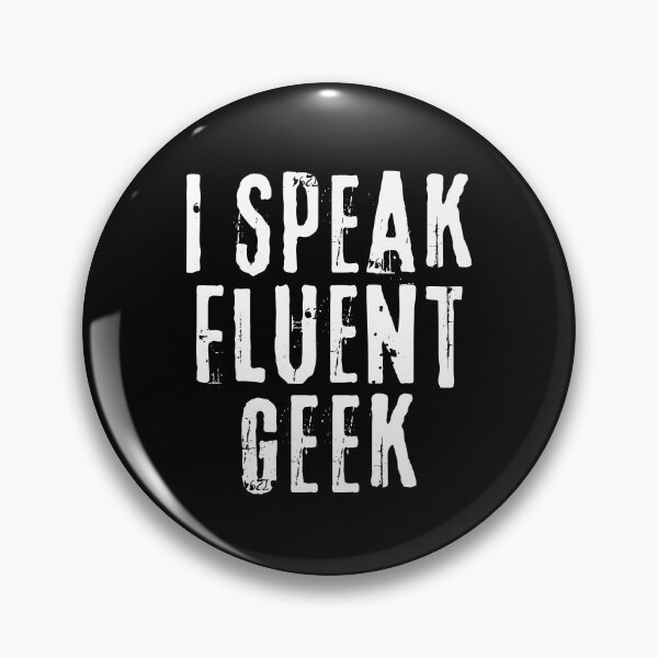 Item preview, I Speak Fluent Geek - Nerdy and Geegy designed and sold by FarmOfCuties.