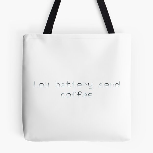 Item preview, Low battery, send coffee designed and sold by Ninjacatoff.