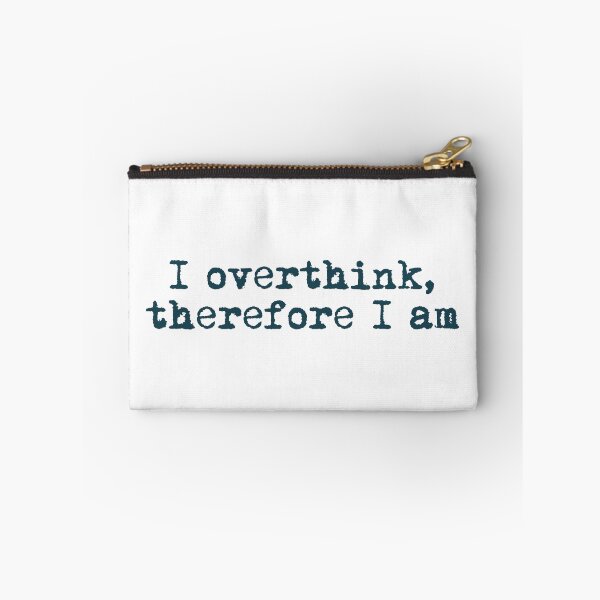 Item preview, I overthink, therefore I am designed and sold by Ninjacatoff.