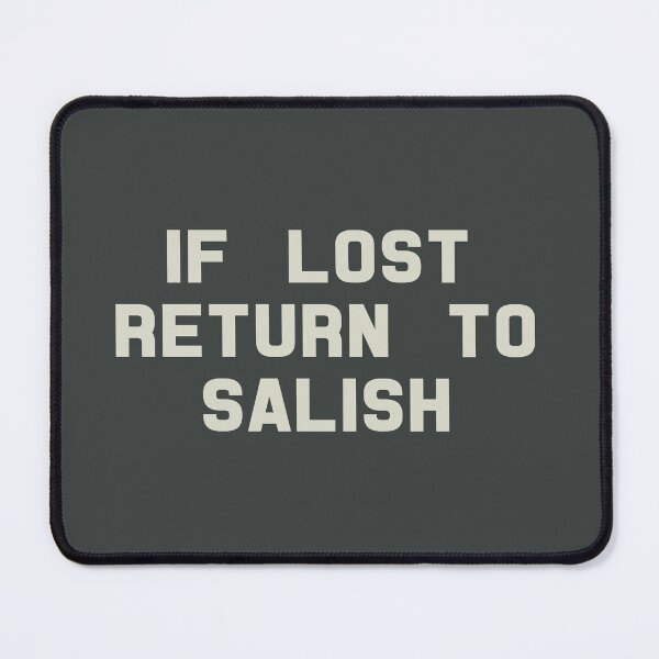 Item preview, If Lost Return to Salish Tee designed and sold by 2000sbabyangel.