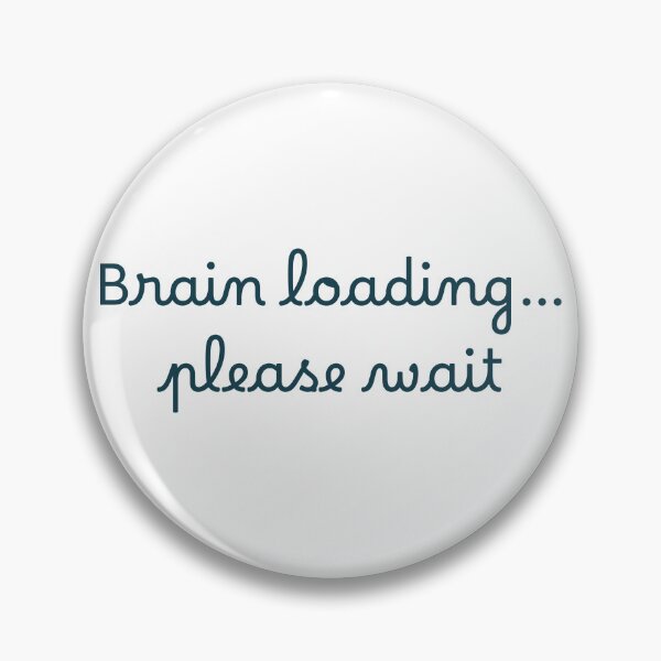 Item preview, Brain loading… please wait designed and sold by Ninjacatoff.