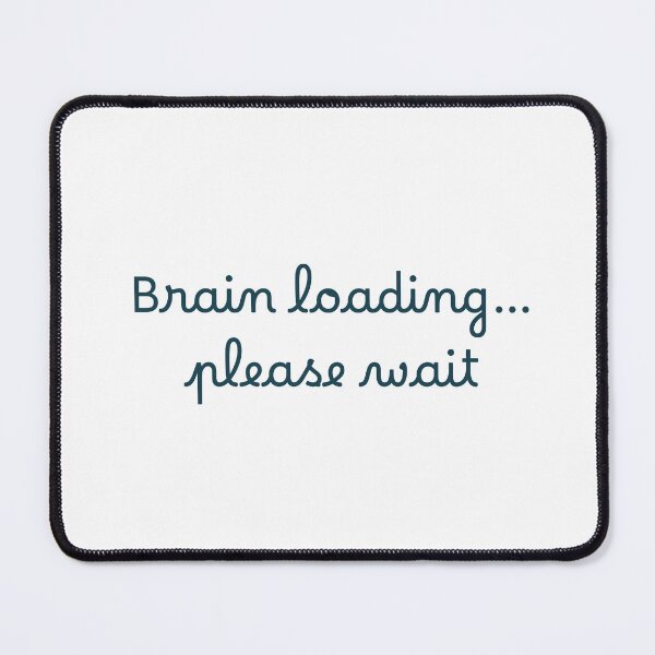 Item preview, Brain loading… please wait designed and sold by Ninjacatoff.