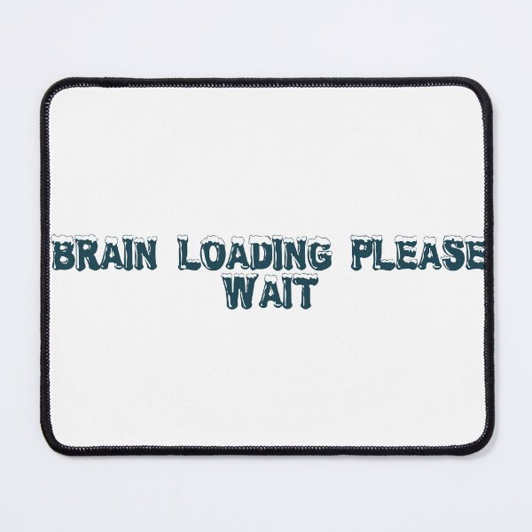 Item preview, Brain loading… please wait designed and sold by Ninjacatoff.