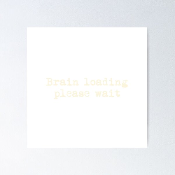 Item preview, Brain loading… please wait designed and sold by Ninjacatoff.