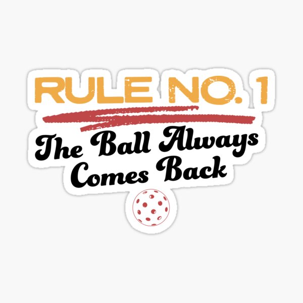 Item preview, Pickleball - The Ball Always Comes Back designed and sold by nymvno.