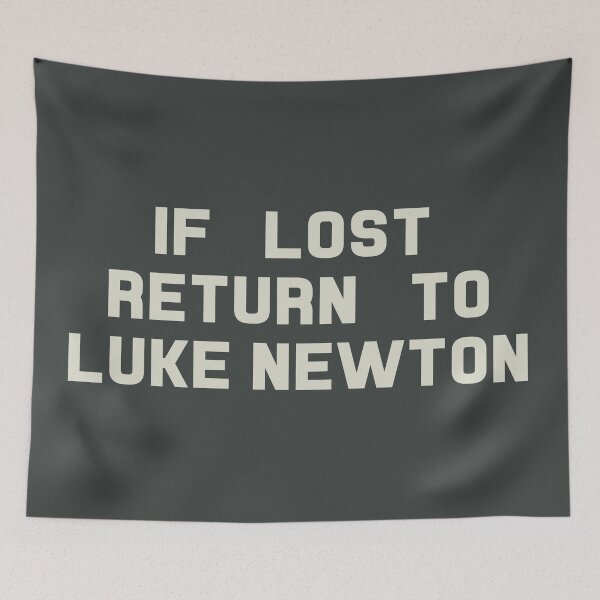 Artikelvorschau, If Lost Return to Luke Newton Tee entworfen und verkauft von deluluhaze.