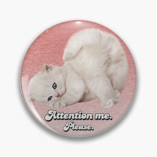 Item preview, I Need Attention. Please. designed and sold by PixiesPlace.