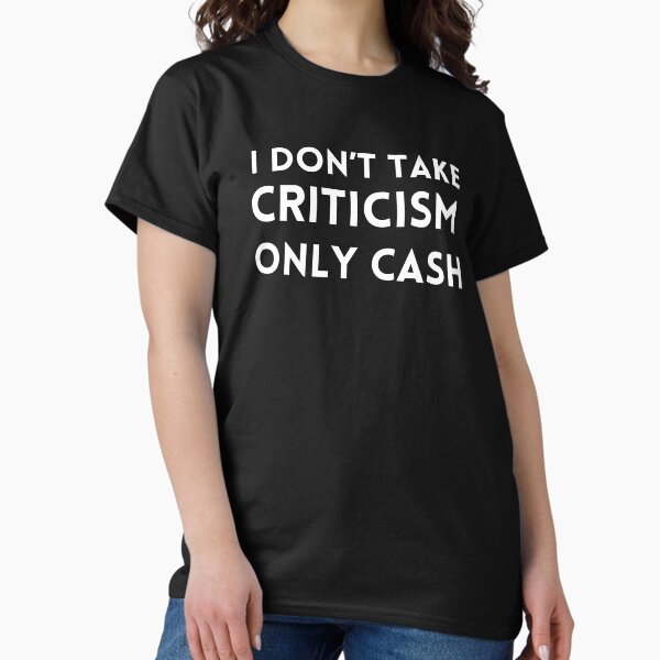 Vista previa del artículo con la obra «No acepto críticas, solo dinero», diseñado y vendido por DeliaTheArtist.