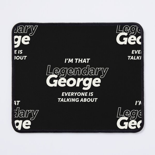 Item preview, I'm That Legendary George - Name George designed and sold by cidolopez.