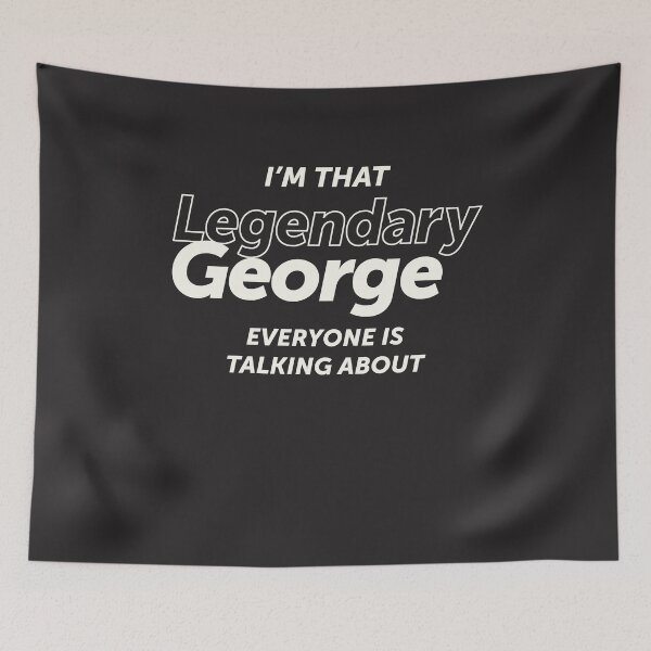 Item preview, I'm That Legendary George - Name George designed and sold by cidolopez.