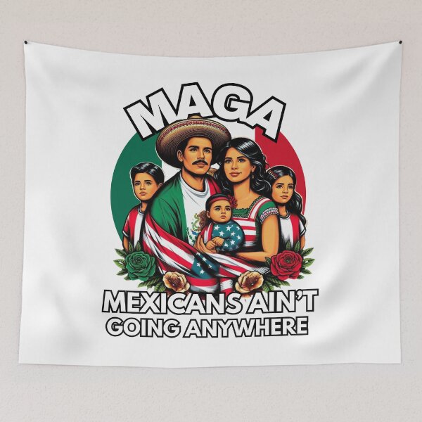 Item preview, MAGA Mexicans Ain't Going Anywhere  designed and sold by zingbing.