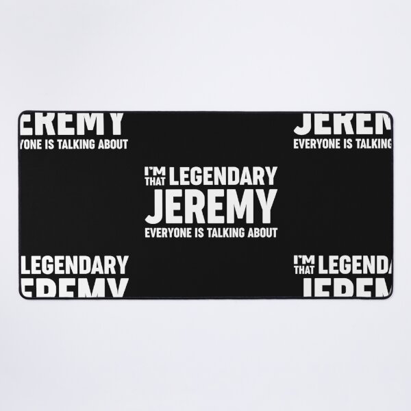 Item preview, I'm That Legendary Jeremy - Name Jeremy designed and sold by cidolopez.