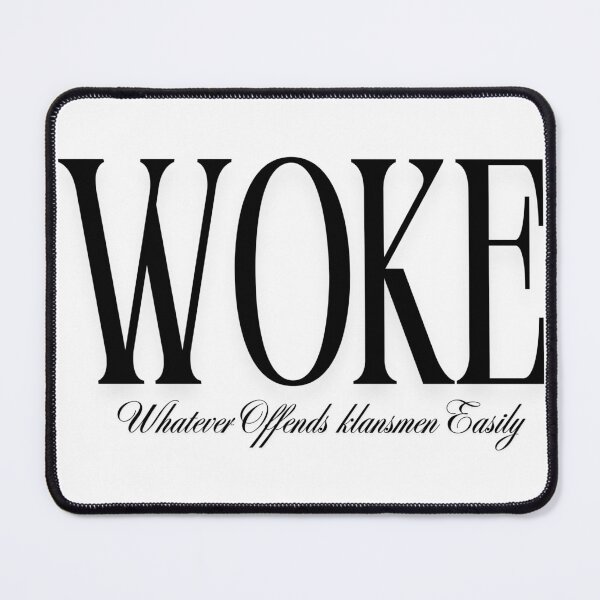Item preview, WOKE | Whatever Offends Klansmen Easily designed and sold by NochGoods.