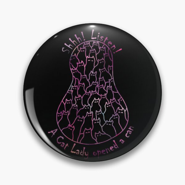 Item preview, Shh! Listen! A Cat Lady Opened a Can! designed and sold by FaeryNuff.