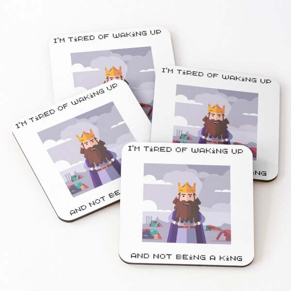 Item preview, I’m Tired of Waking Up and Not Being the King – Royal Problems! designed and sold by Vivid Art Zone.