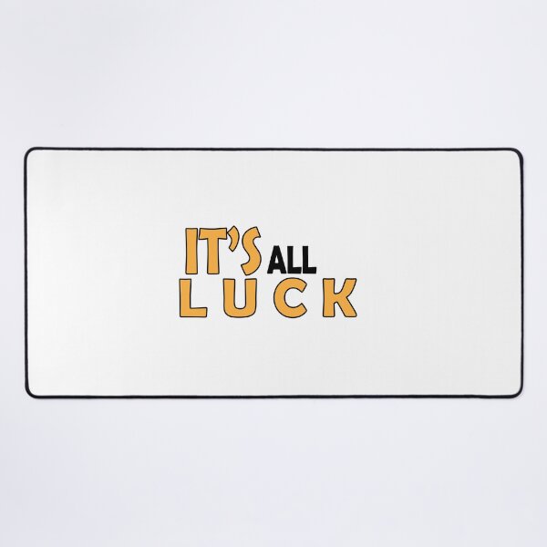 Item preview, It's all luck designed and sold by Positive Mindzet!.