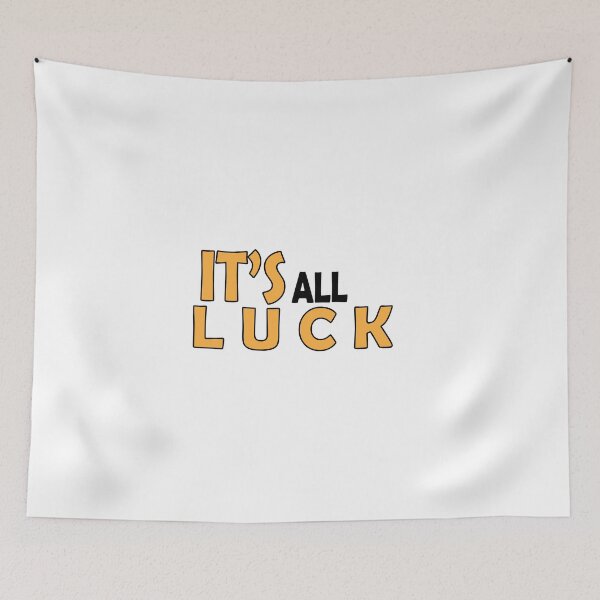 Item preview, It's all luck designed and sold by Positive Mindzet!.