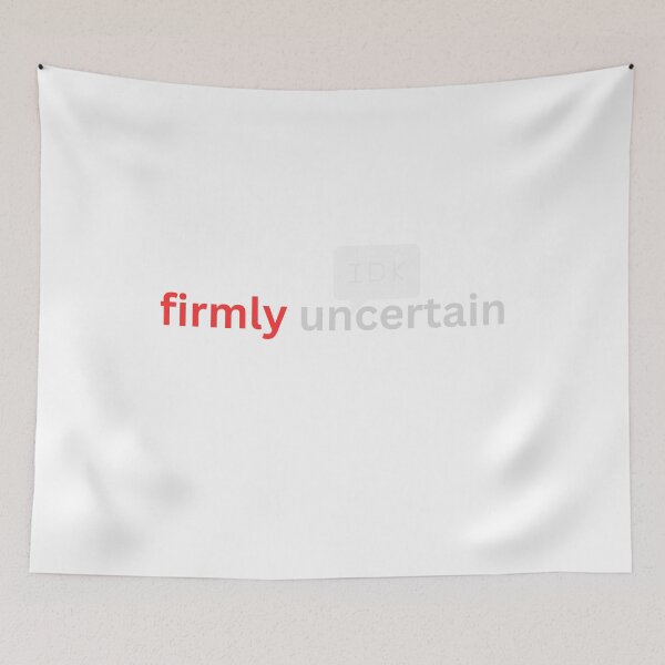 Item preview, Firmly uncertain  designed and sold by Monem-RASH.