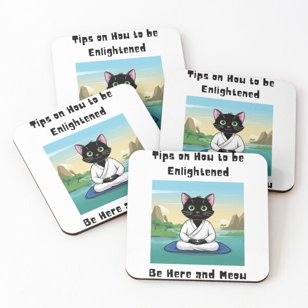 Item preview, Tips on How to be Enlightened - Be Here and Meow designed and sold by Vivid Art Zone.