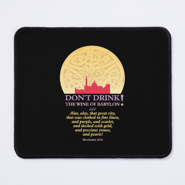 Item preview, Don't drink the wine of Babylon designed and sold by adam1762.