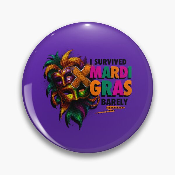 Item preview, I Survived Mardi Gras.... barely designed and sold by AnAzArt.