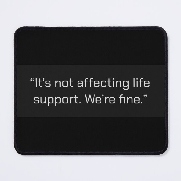 Item preview, Tech Bad Batch Quote “It’s Not Affecting Life Support. We’re Fine” designed and sold by RampantGunn.