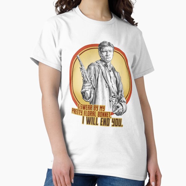 I will end you. Classic T-Shirt