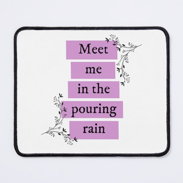 Item preview, Meet me in the pouring rain Taylor Swift designed and sold by bombalurina.